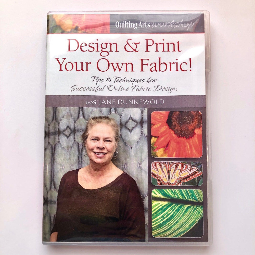 INTERWEAVE Design + Print Your Own Fabric! Tips Techniques w/Jane Dunnewold DVD